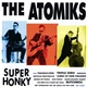 The Atomiks - Super Honky